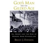 Bruce J. Evensen God's Man for the Gilded Age (Copertina rigida)
