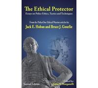 Bruce J Gourlie Jack E Hoban The Ethical Protector (Tascabile)