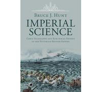 Bruce J. Hunt Imperial Science (Tascabile) Science in History