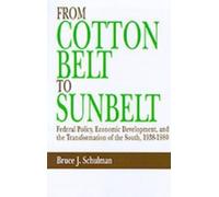 Bruce J. Schulman From Cotton Belt to Sunbelt (Copertina rigida)