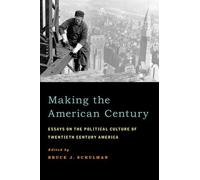 Bruce J. Schulman Making the American Century (Tascabile)