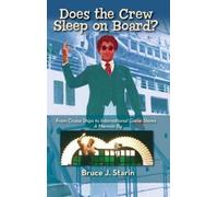 Bruce J Starin Does the Crew Sleep Onboard? From Cruise Ships (Copertina rigida)