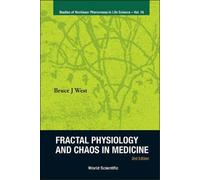 Bruce J West Fractal Physiology And Chaos In Medicine (2nd Ed (Copertina rigida)