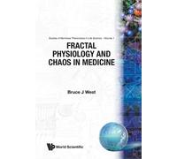 Bruce J West Fractal Physiology And Chaos In Medicine (Tascabile)