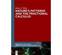 Bruce J. West Nature’s Patterns and the Fractional Calculus (Copertina rigida)
