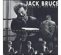 Bruce, Jack - Cities of the Heart Import Edition by Bruce, Jack (1994) Audio CD