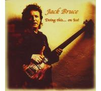 Bruce,Jack - Doing This...(on Ice!)