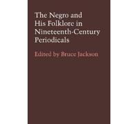 Bruce Jackson The Negro and His Folklore in Nineteenth-Century Perio (Tascabile)
