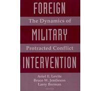 Bruce Jentleson Foreign Military Intervention (Copertina rigida)