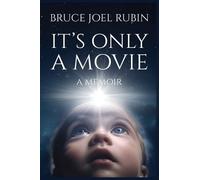 Bruce Joel Rubin It's Only a Movie (Copertina rigida)