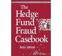 Bruce Johnson The Hedge Fund Fraud Casebook (Copertina rigida) Wiley Finance