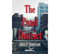 Bruce Johnson The Pearl District (Tascabile)