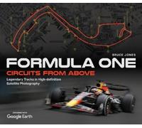 Bruce Jones Formula One Circuits From Above (Copertina rigida)