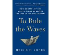 Bruce Jones To Rule the Waves (Tascabile)