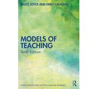 Bruce Joyce Emily Calhoun Models of Teaching (Tascabile)
