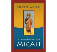 Bruce K. Waltke Commentary on Micah (Tascabile)