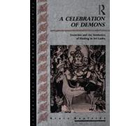 Bruce Kapferer A Celebration of Demons (Tascabile) Explorations in Anthropology