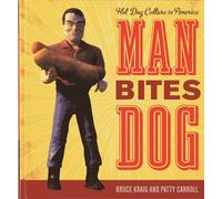 Bruce Kraig Patty Carroll Man Bites Dog (Tascabile)