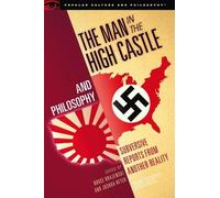 Bruce Krajewski The Man in the High Castle and Philosophy (Tascabile)