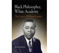 Bruce Kuklick Black Philosopher, White Academy (Copertina rigida)