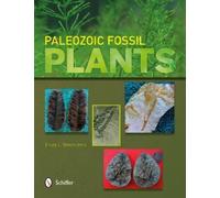 Bruce L. Stinchcomb Paleozoic Fossil Plants (Tascabile)