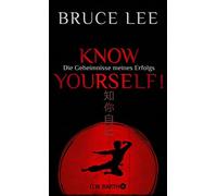 Bruce Lee Dr. B Know yourself: Die Geheimnisse meines Erfolg (Copertina rigida)