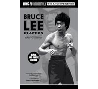 Kung-Fu Monthly Bruce Lee in Action (Kung-Fu Monthly Archive Series) (Tascabile)