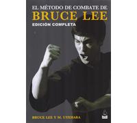 Bruce Lee Mito Uyehara Rubén Ce El método de combate de Bruce Lee: E (Tascabile)