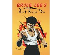 Bruce Lee's Jeet Kune Do: Jeet Kune Do Training and Fighting Strategies: 4