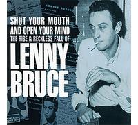 Bruce, Lenny - Shut Your Mouth & Open