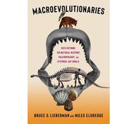 Bruce Lieberman Niles Eldredge Macroevolutionaries (Copertina rigida)