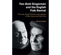 Bruce Lindsay Two Bold Singermen and the English Folk Revival (Copertina rigida)