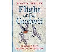 Bruce M. Beehler Flight of the Godwit (Copertina rigida)