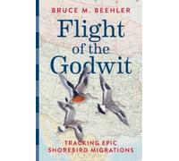 Bruce M. Beehler Flight of the Godwit (Copertina rigida)