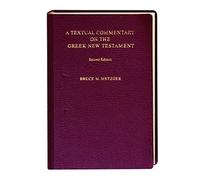 Bruce M. Metzge Textual Commentary on the Greek New Testamen (Copertina rigida)