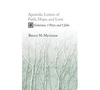 Bruce M Metzger Apostolic Letters of Faith, Hope, and Love (Tascabile)