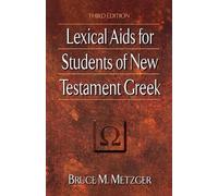 Bruce M. Metzger Lexical Aids for Students of New Testament Greek (Tascabile)