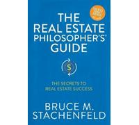 Bruce M. Stachenfeld The Real Estate Philosopher's Guide (Tascabile)