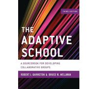 Bruce M. Wellman Robert J. Garmston The Adaptive School (Copertina rigida)