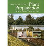 Bruce Macdonald Practical Woody Plant Propagation for Nursery Grower (Tascabile)