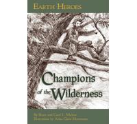 Bruce Malnor Carol L. Malno Earth Heroes: Champions of the Wildernes (Tascabile)