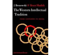Bruce Mazlich J. Bronowski The Western Intellectual Tradition (Tascabile)