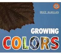 Bruce McMillan Growing Colors (Tascabile)