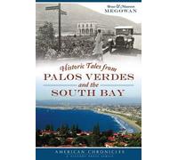 Bruce Megowan Maureen M Historic Tales from Palos Verdes and the Sou (Tascabile)
