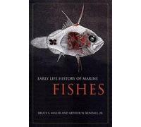 Bruce Miller Arthur W. Kend Early Life History of Marine Fis (Copertina rigida)