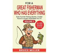 Bruce Miller For a Great Fisherman Who Has Everything - Volum (Copertina rigida)