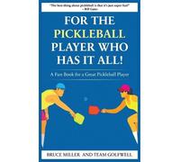 Bruce Miller Team Golfwe For a Pickleball Player Who Has It A (Copertina rigida)