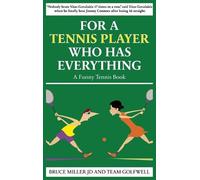 Bruce Miller Team Golfwe For a Tennis Player Who Has Everythi (Copertina rigida)