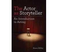 Bruce Miller The Actor as Storyteller (Tascabile)