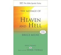Bruce Milne The Message of Heaven and Hell (Tascabile) Bible Speaks Today Themes